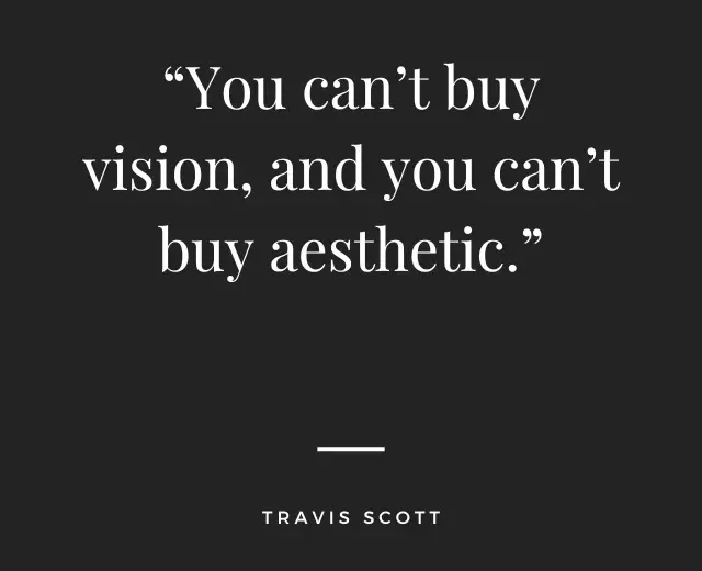 Travis Scott Quotes